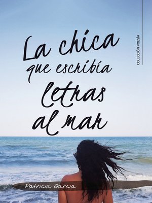cover image of La chica que escribía letras al mar